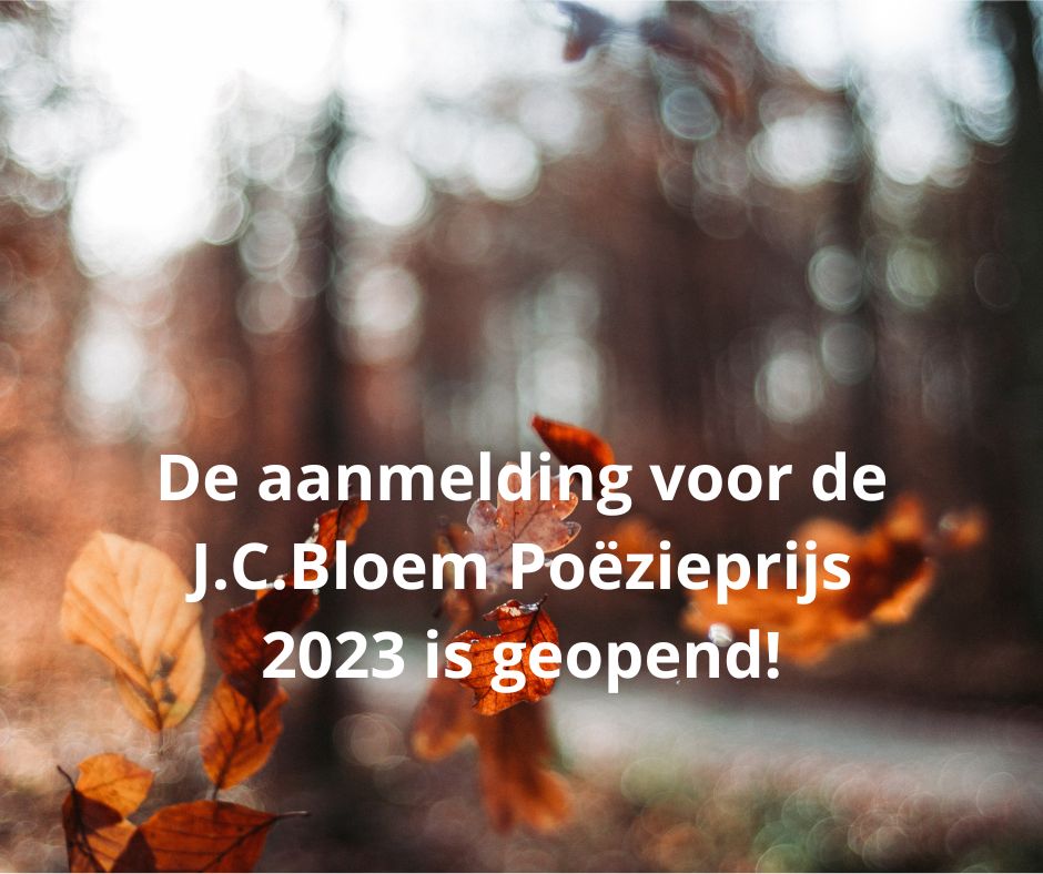 De Inschrijving Voor De J.C.Bloem Poëzieprijs 2023 Is Geopend!